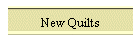 New Quilts